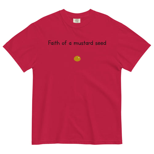"Faith of a Mustard Seed" black font Tee